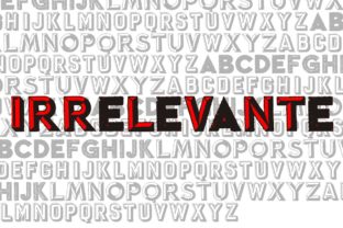 Irrelevante: The Display Font for Bold Campaign Headers