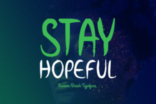 Stay Hopeful: A Brush Typeface for Modern Editorial Design